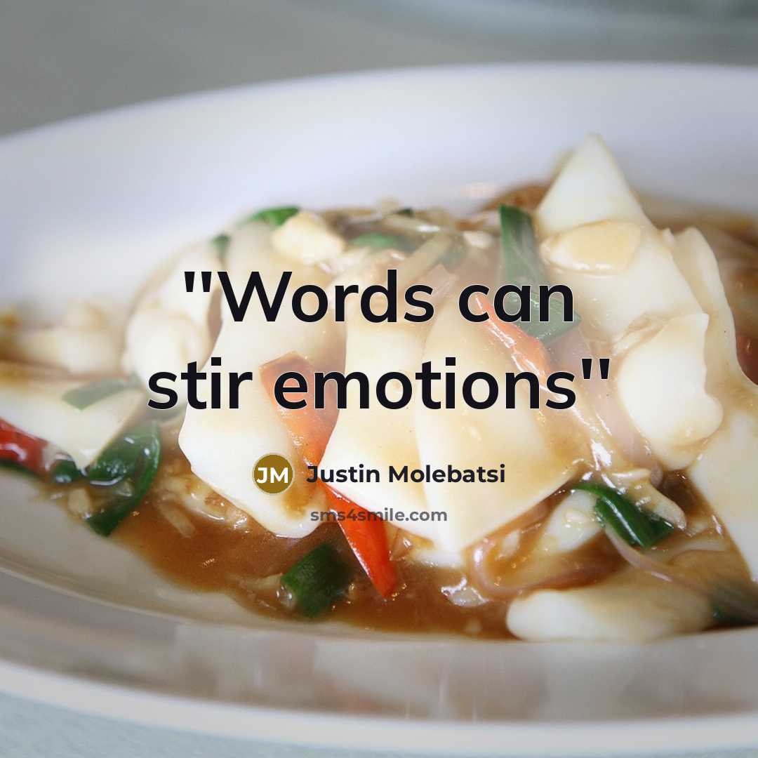 “''Words can stir emotions''” quote by Justin Molebatsi