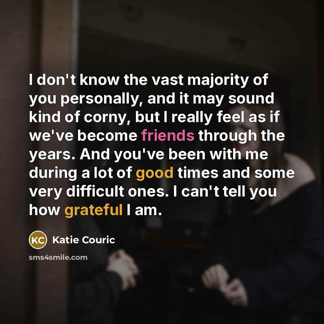 “I don't know the vast majority of you personally, and…” quote by Katie Couric