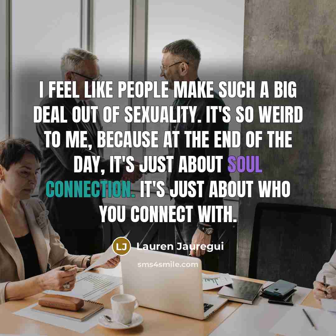 “I feel like people make such a big deal out…” quote by Lauren Jauregui