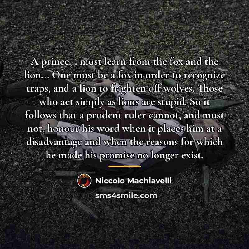 “A prince... must learn from the fox and the lion...…” quote by Niccolo Machiavelli