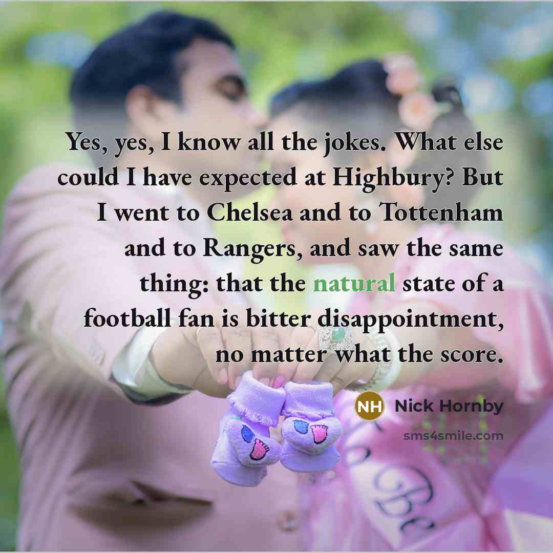 “Yes, yes, I know all the jokes. What else could…” quote by Nick Hornby