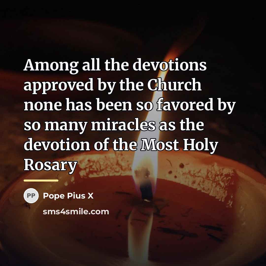 “Among all the devotions approved by the Church none has…” quote by Pope Pius X