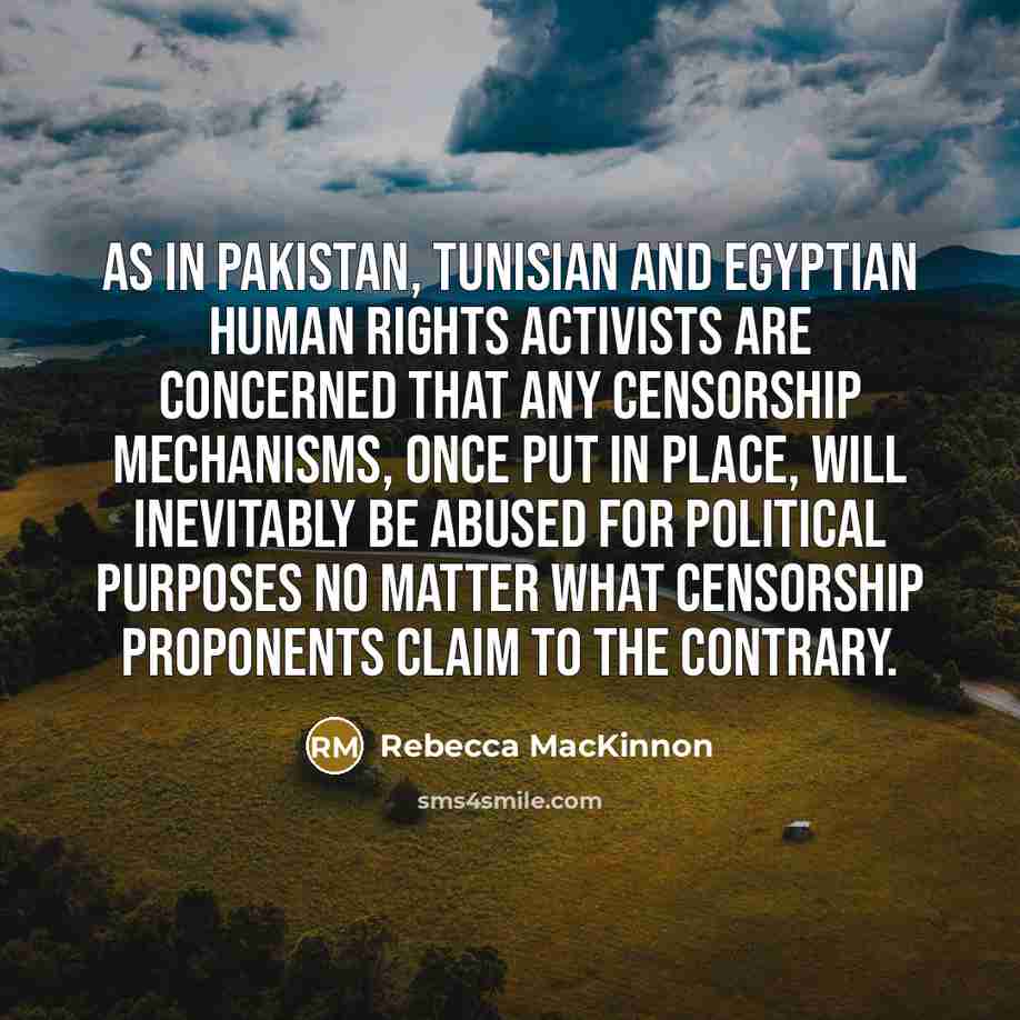 “As in Pakistan, Tunisian and Egyptian human rights activists are…” quote by Rebecca MacKinnon