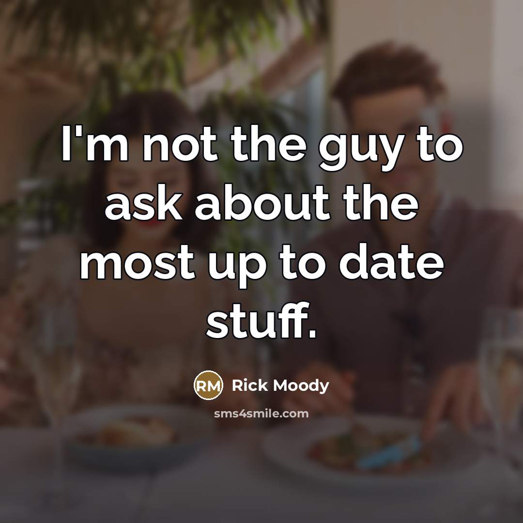“I'm not the guy to ask about the most up…” quote by Rick Moody