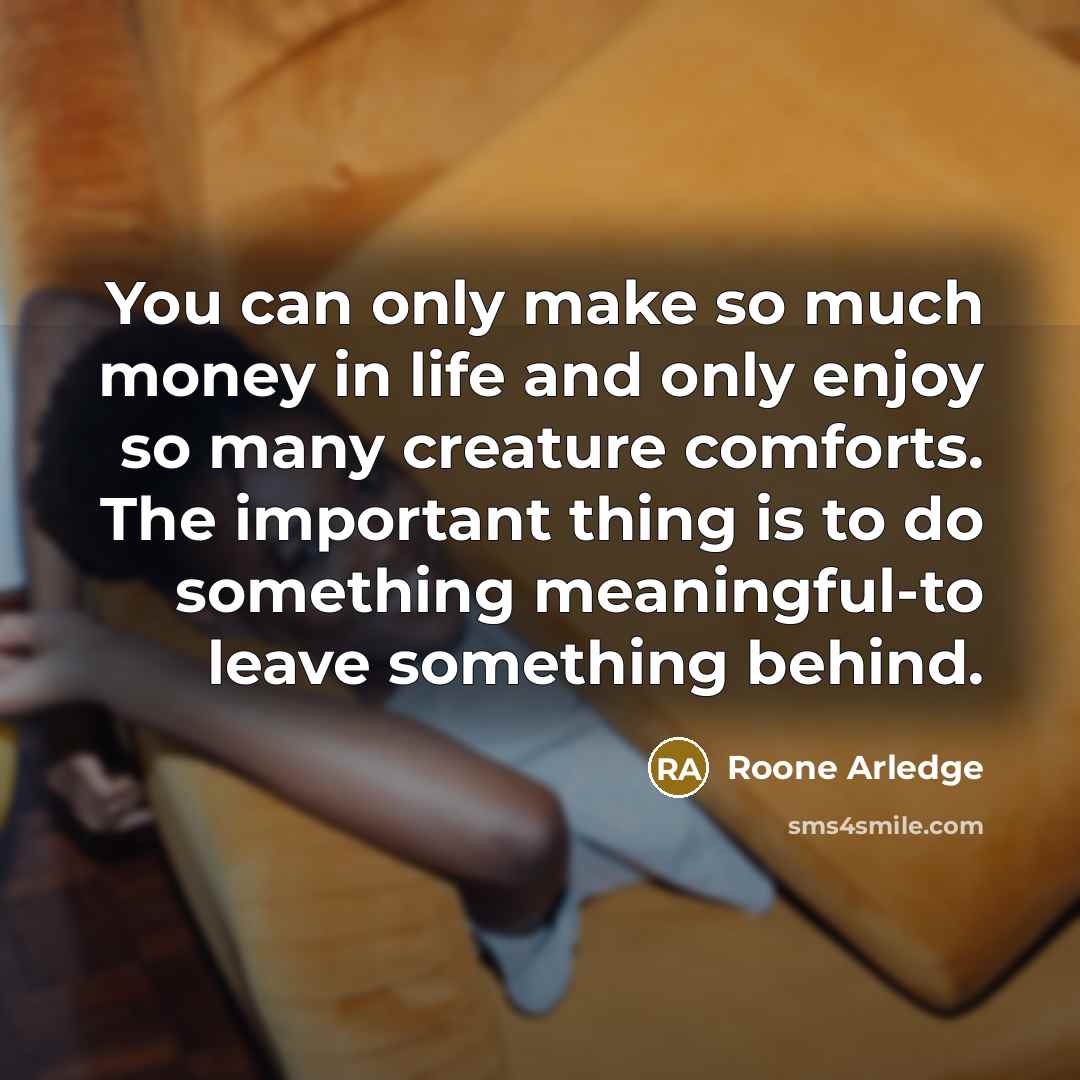 “You can only make so much money in life and…” quote by Roone Arledge