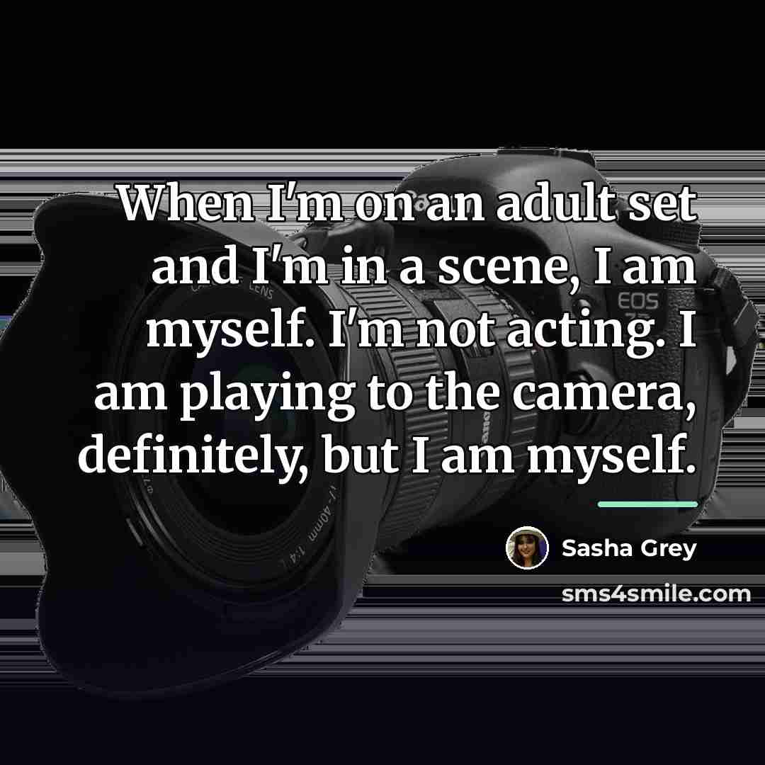 “When I'm on an adult set and I'm in a…” quote by Sasha Grey