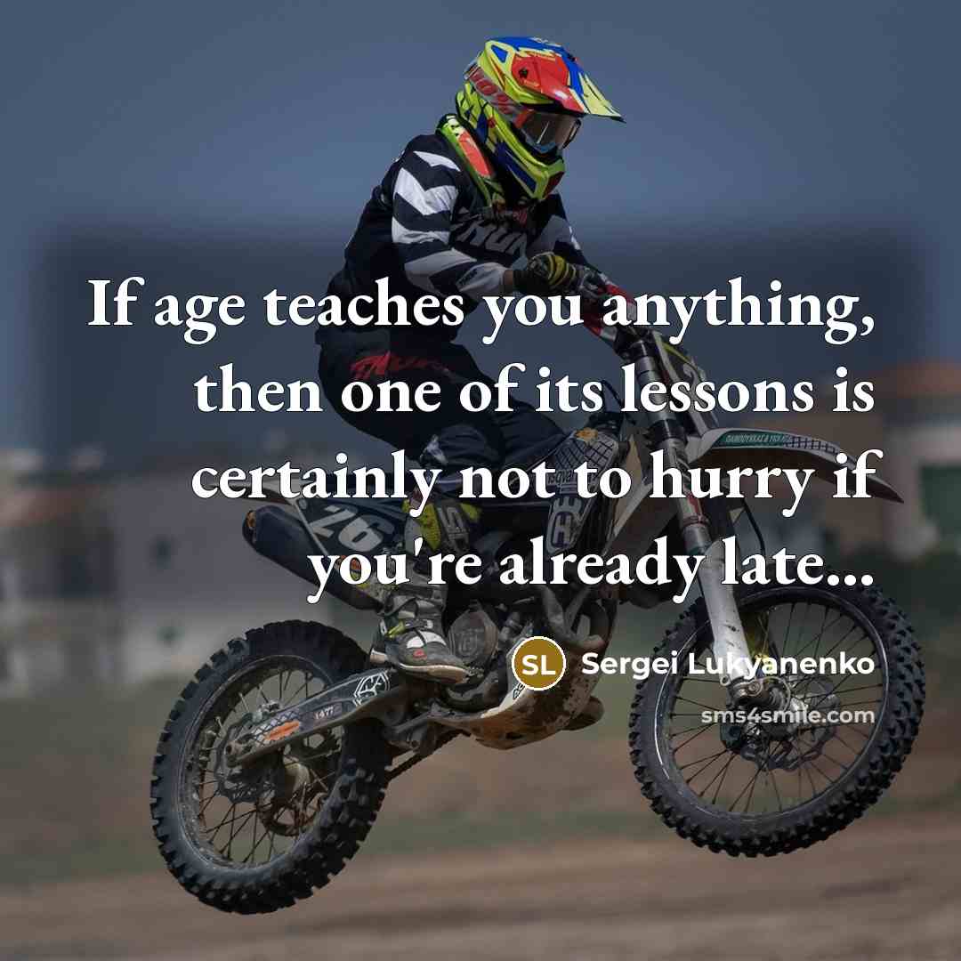 “If age teaches you anything, then one of its lessons…” quote by Sergei Lukyanenko