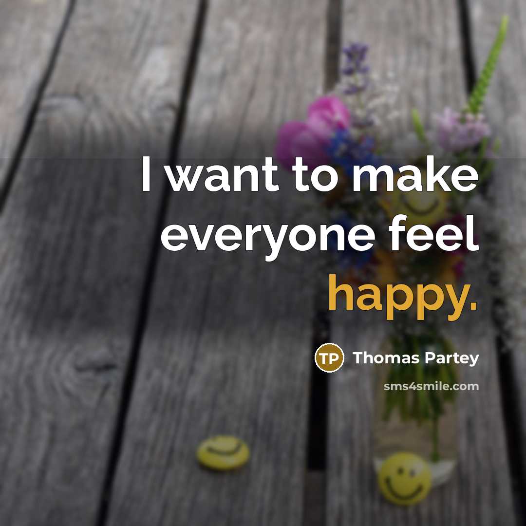 “I want to make everyone feel happy.…” quote by Thomas Partey