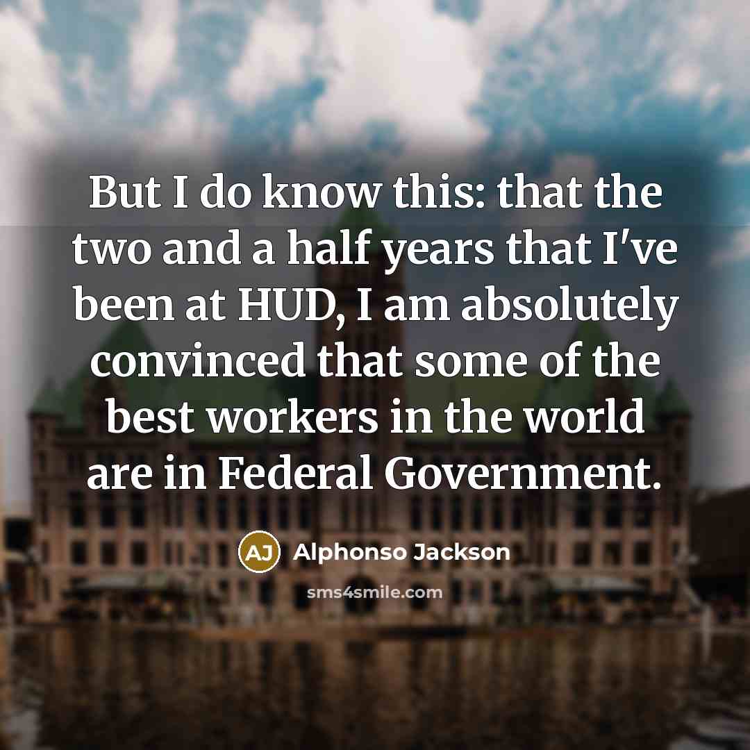 “But I do know this: that the two and a…” quote by Alphonso Jackson