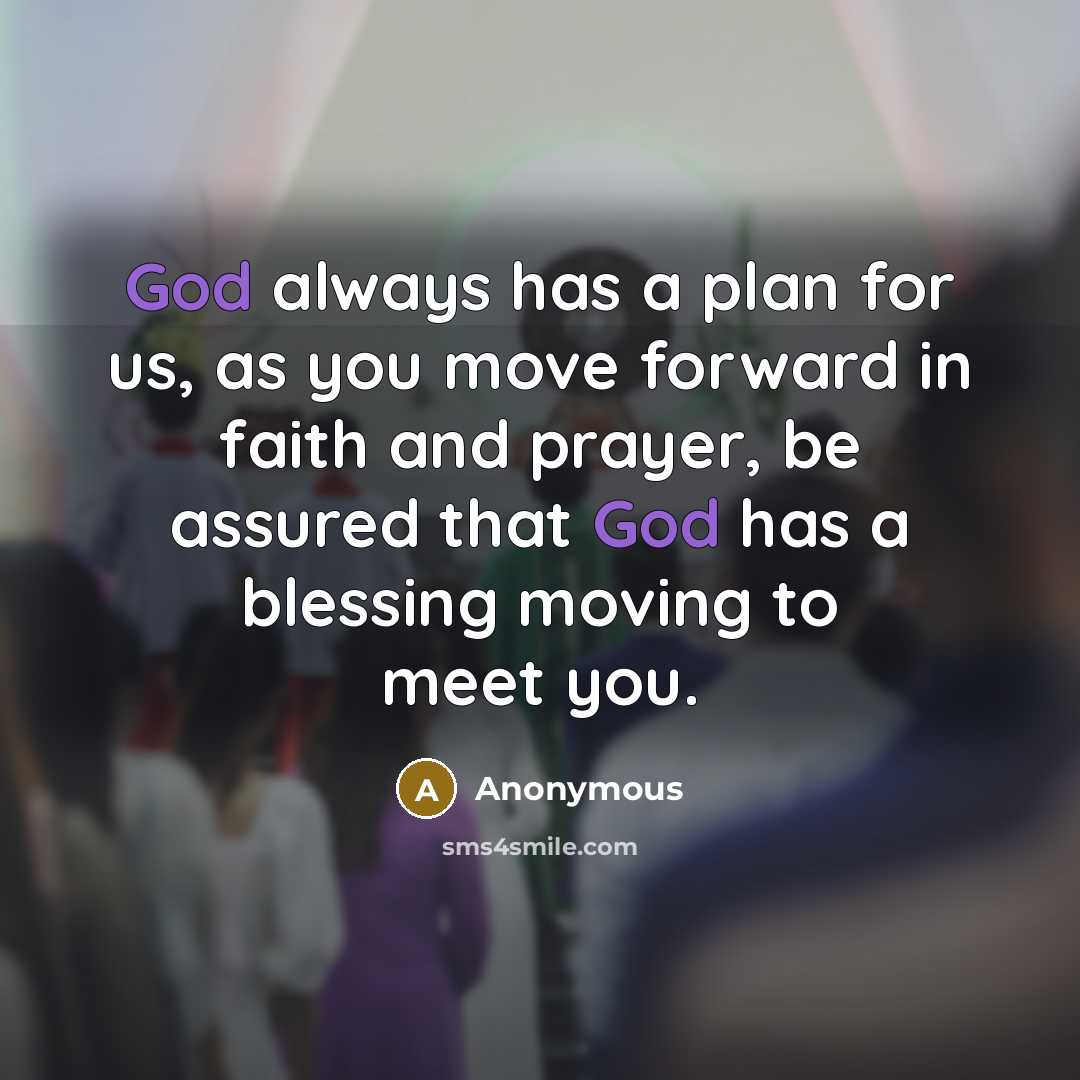 “God always has a plan for us, as you move…” quote by Anonymous