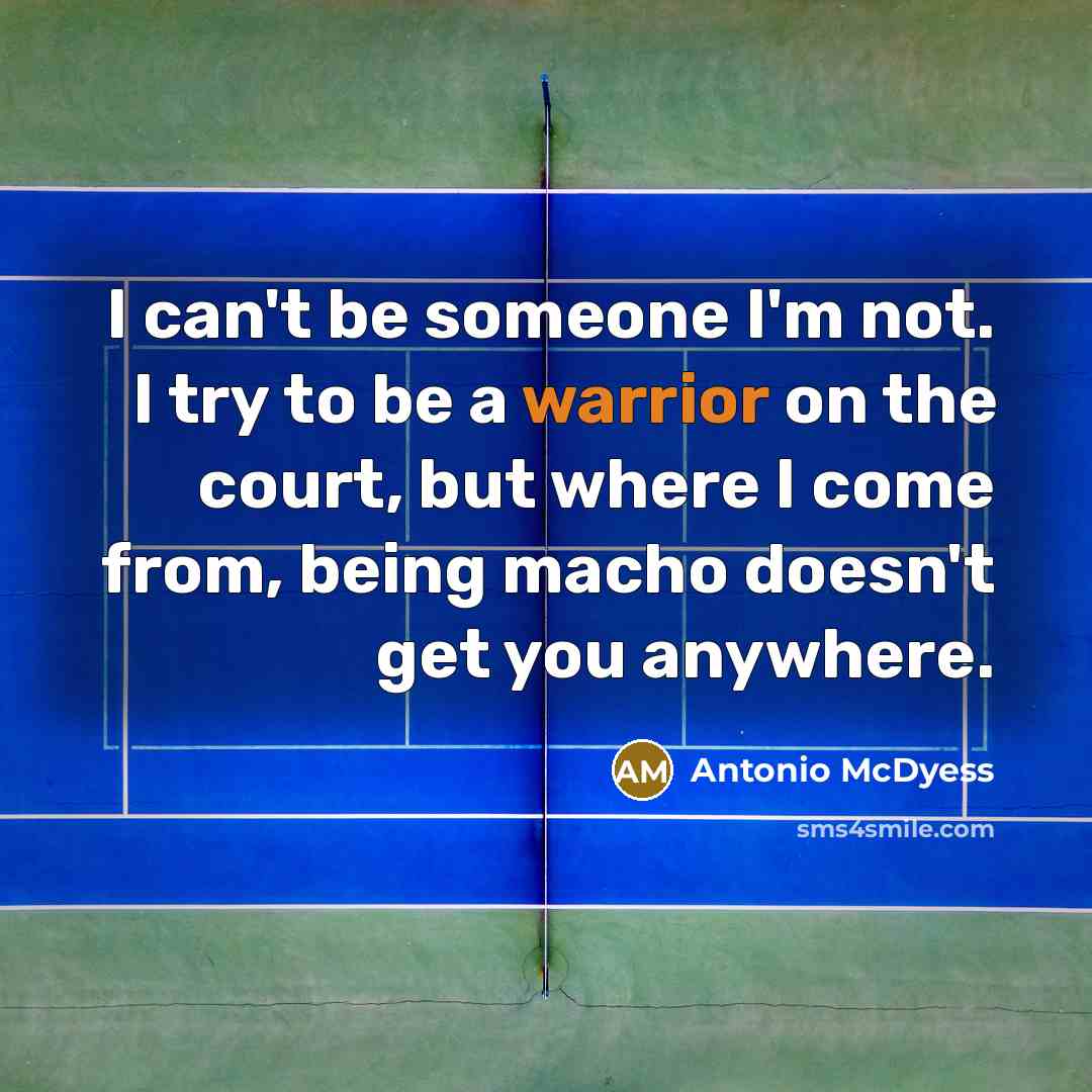 “I can't be someone I'm not. I try to be…” quote by Antonio McDyess