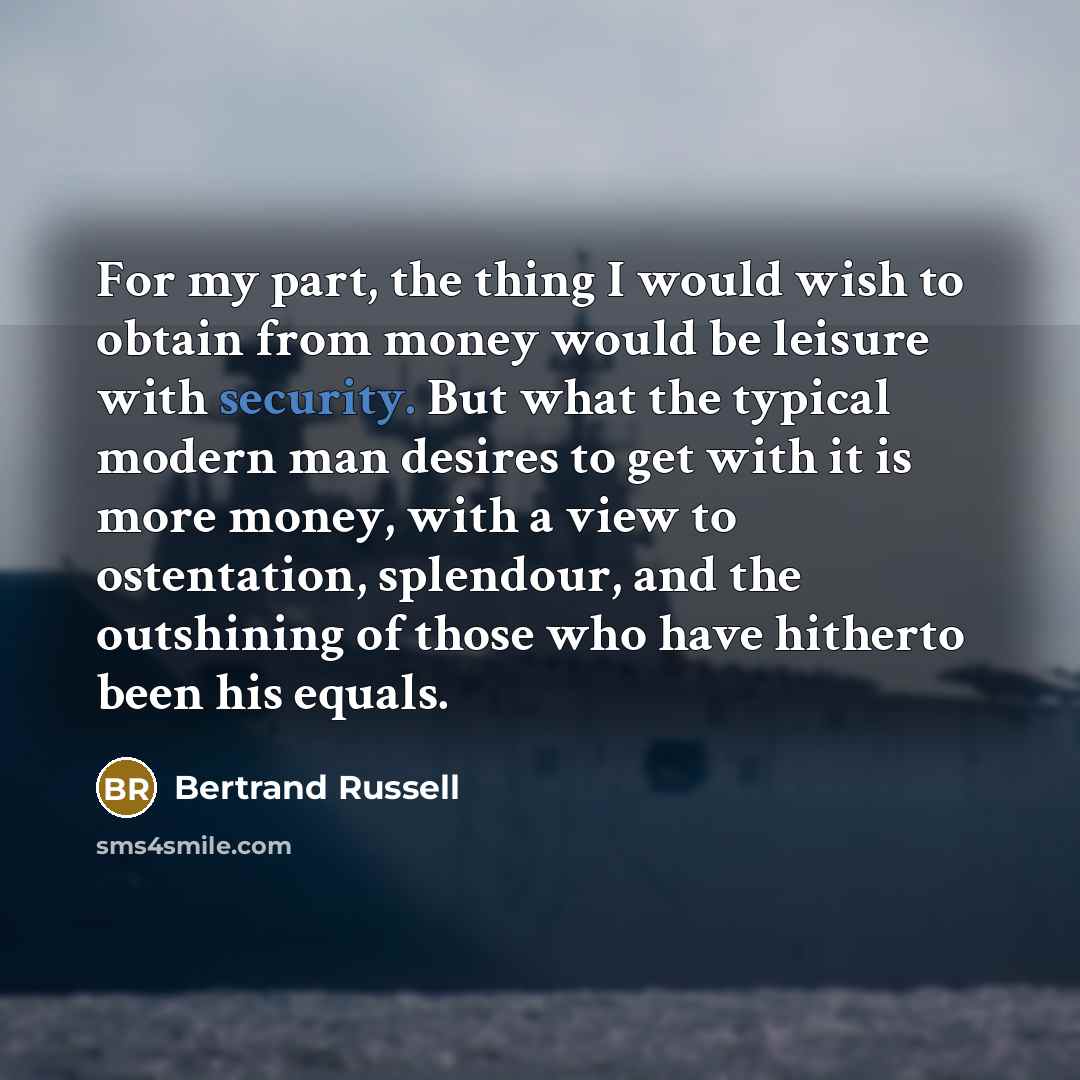 “For my part, the thing I would wish to obtain…” quote by Bertrand Russell