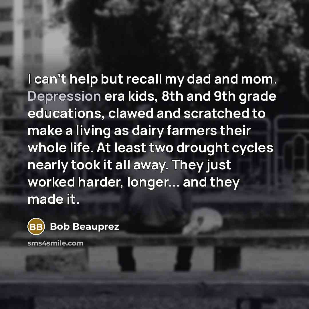 “I can't help but recall my dad and mom. Depression…” quote by Bob Beauprez