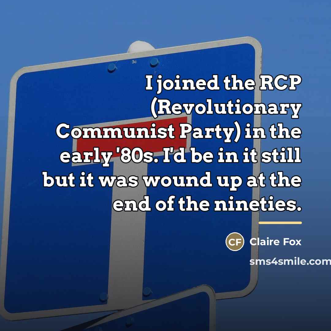 “I joined the RCP (Revolutionary Communist Party) in the early…” quote by Claire Fox