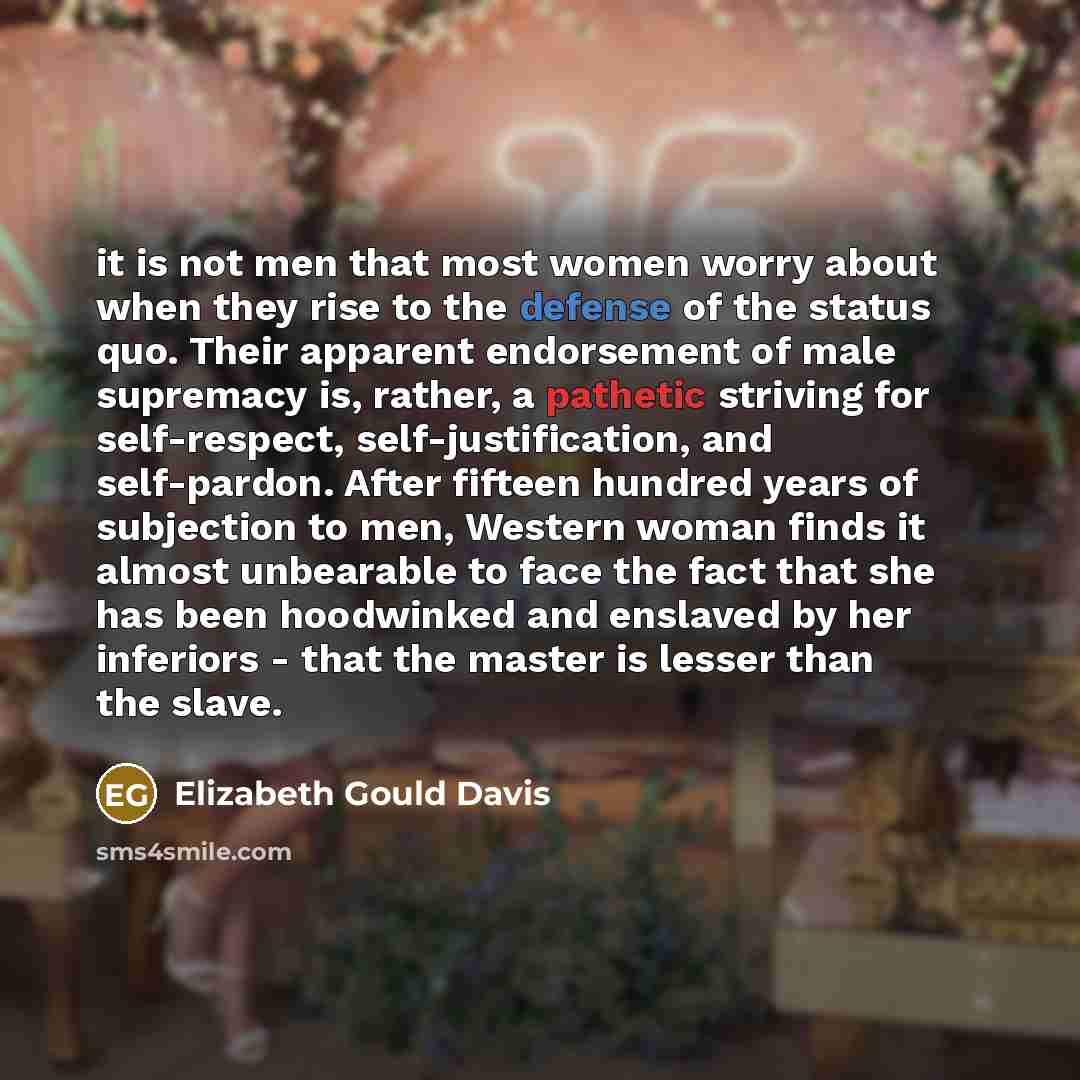 “it is not men that most women worry about when…” quote by Elizabeth Gould Davis