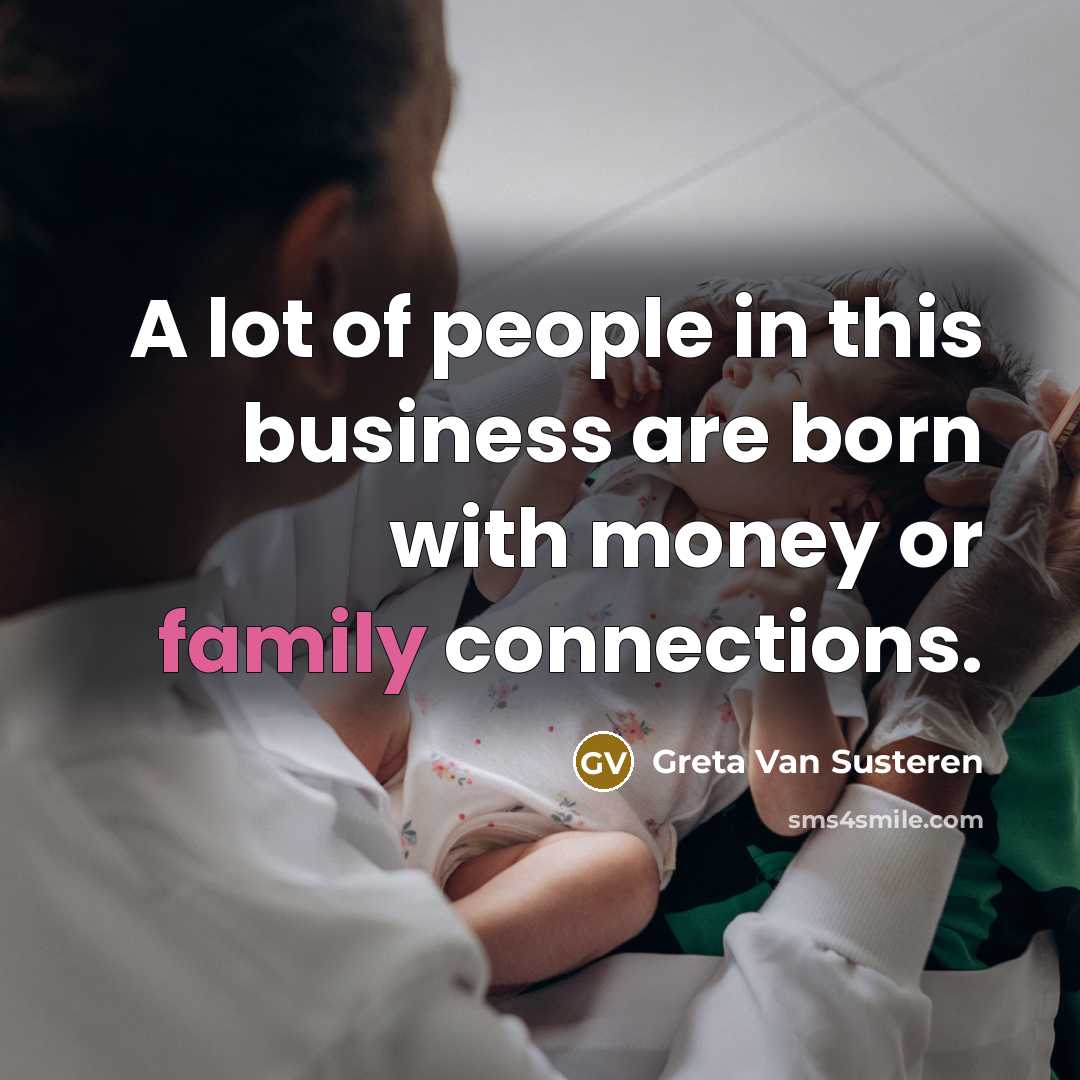 “A lot of people in this business are born with…” quote by Greta Van Susteren