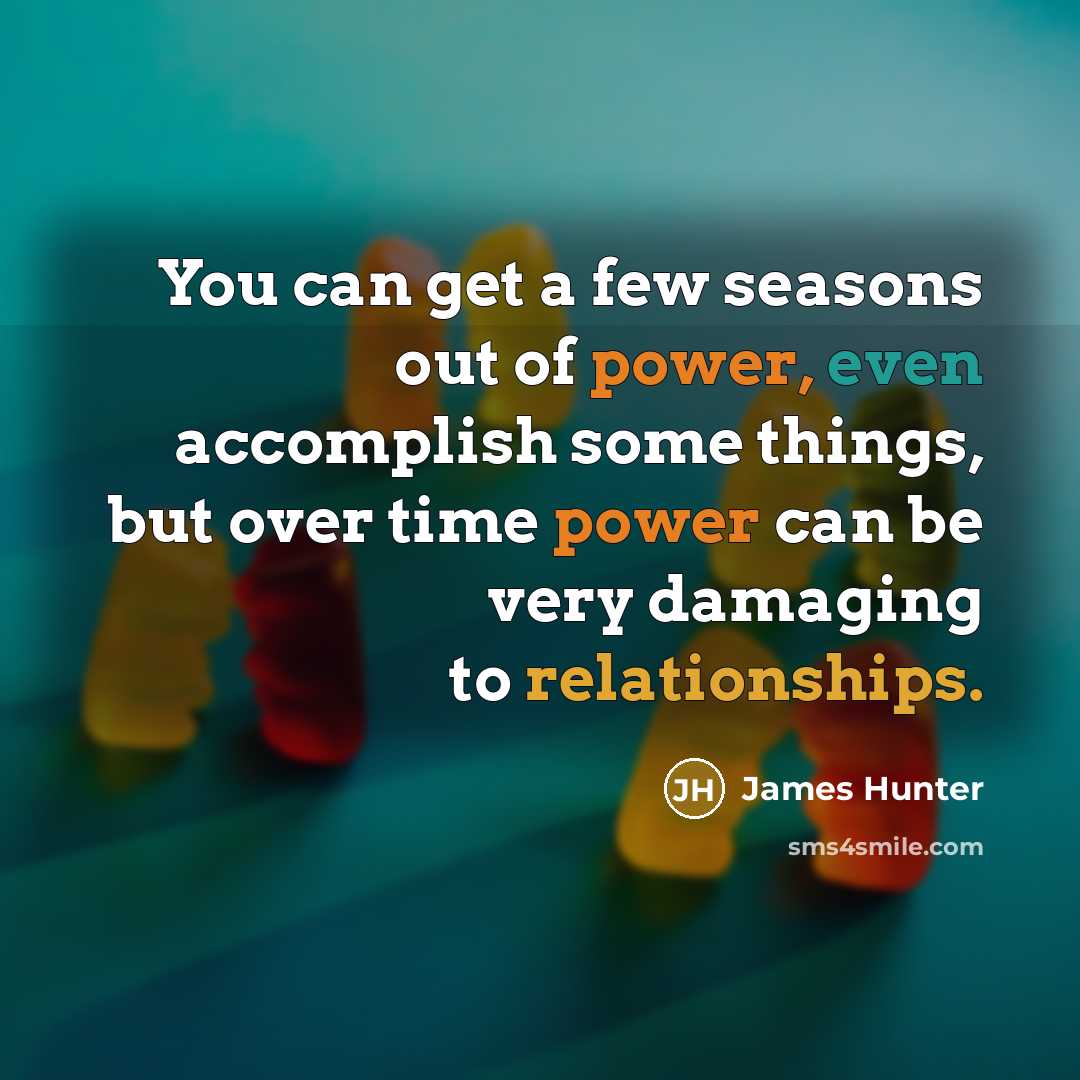 “You can get a few seasons out of power, even…” quote by James Hunter