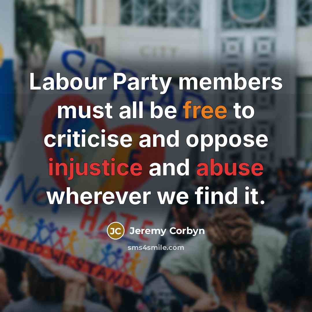 “Labour Party members must all be free to criticise and…” quote by Jeremy Corbyn
