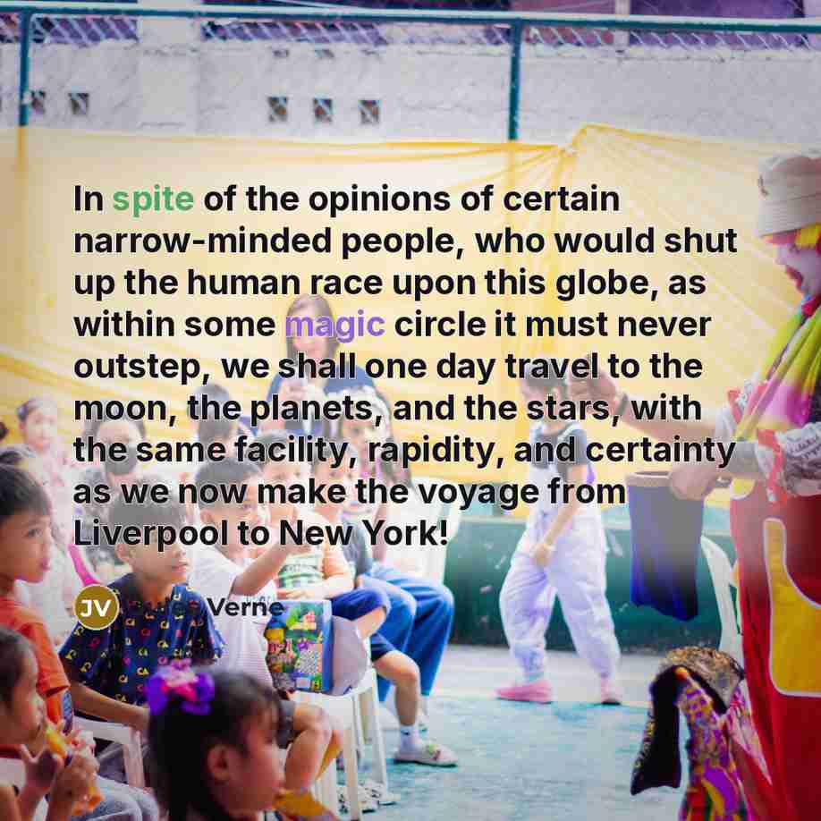 “In spite of the opinions of certain narrow-minded people, who…” quote by Jules Verne
