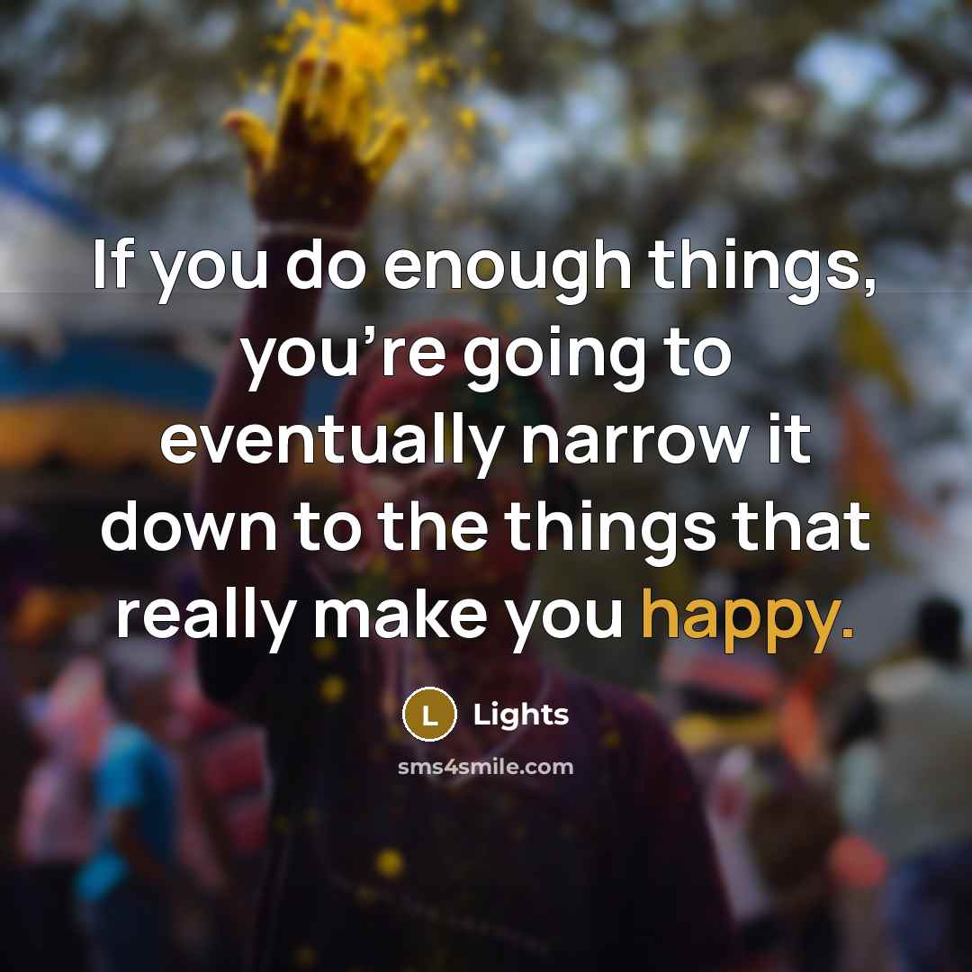 “If you do enough things, you're going to eventually narrow…” quote by Lights
