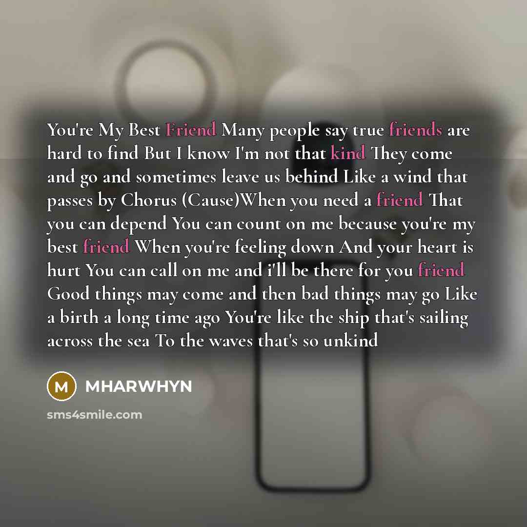 “You're My Best Friend Many people say true friends are…” quote by MHARWHYN