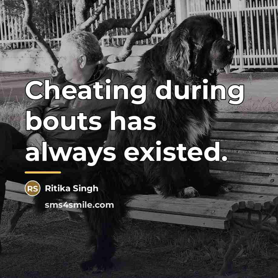“Cheating during bouts has always existed.…” quote by Ritika Singh