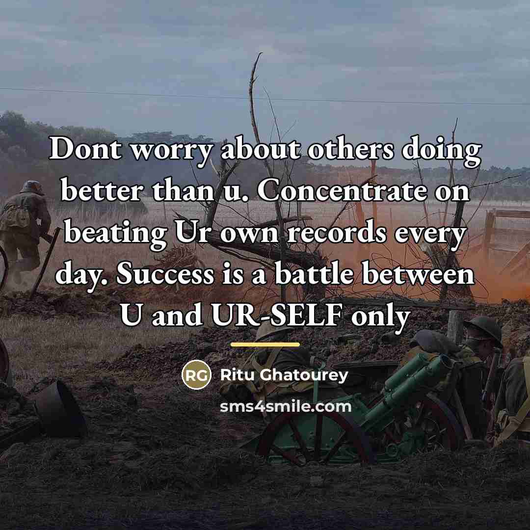 “Dont worry about others doing better than u. Concentrate on…” quote by Ritu Ghatourey