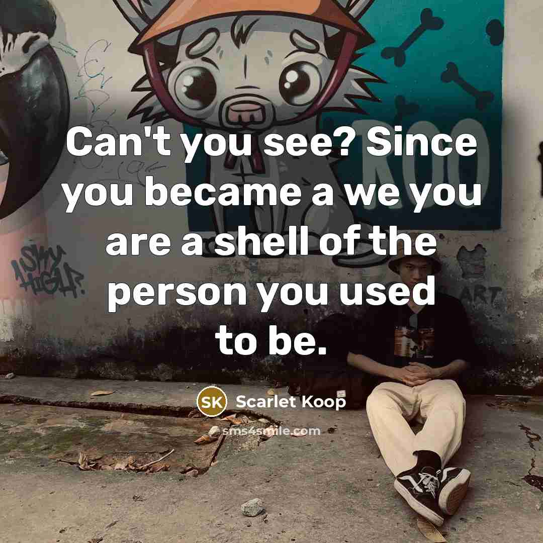 “Can't you see? Since you became a we you are…” quote by Scarlet Koop