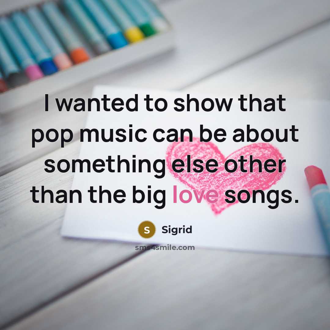 “I wanted to show that pop music can be about…” quote by Sigrid