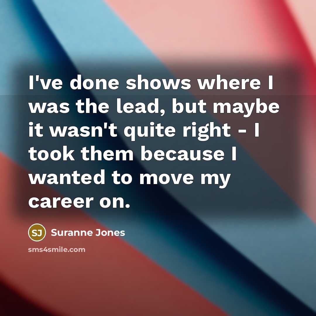 “I've done shows where I was the lead, but maybe…” quote by Suranne Jones