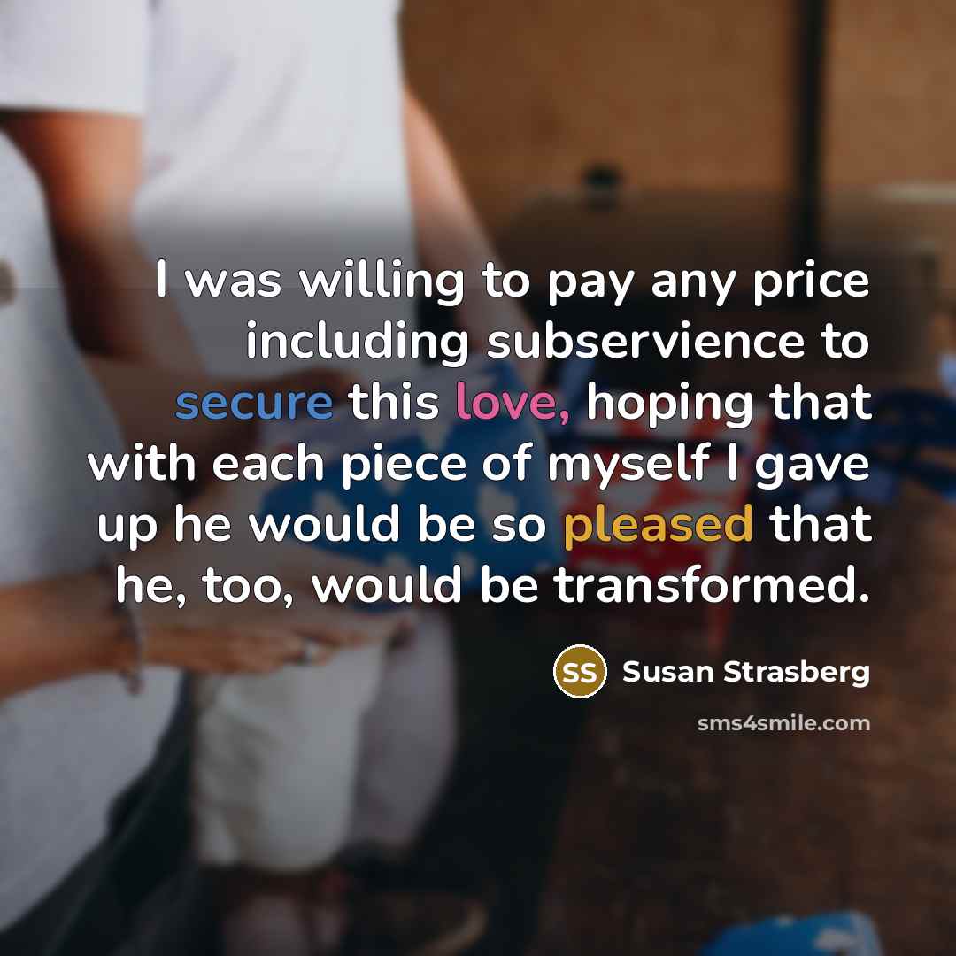 “I was willing to pay any price including subservience to…” quote by Susan Strasberg