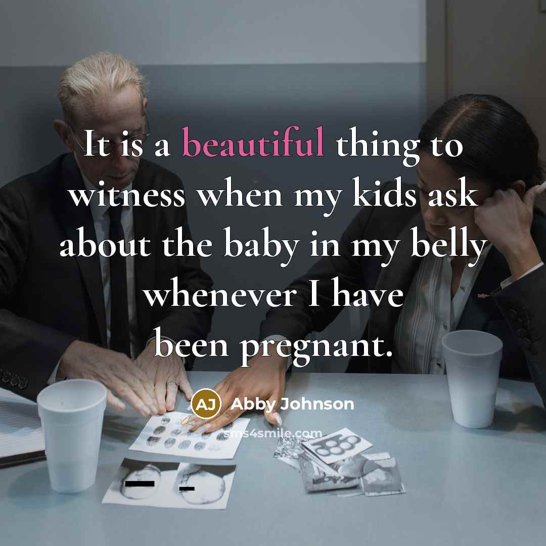 “It is a beautiful thing to witness when my kids…” quote by Abby Johnson