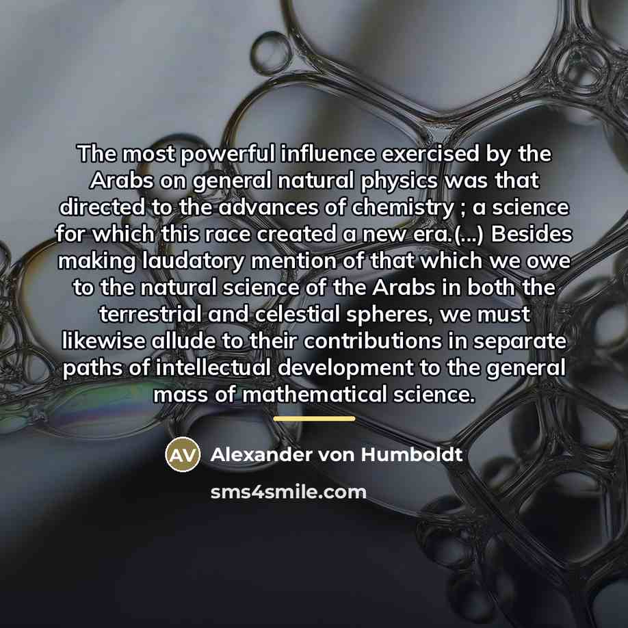 “The most powerful influence exercised by the Arabs on general…” quote by Alexander von Humboldt