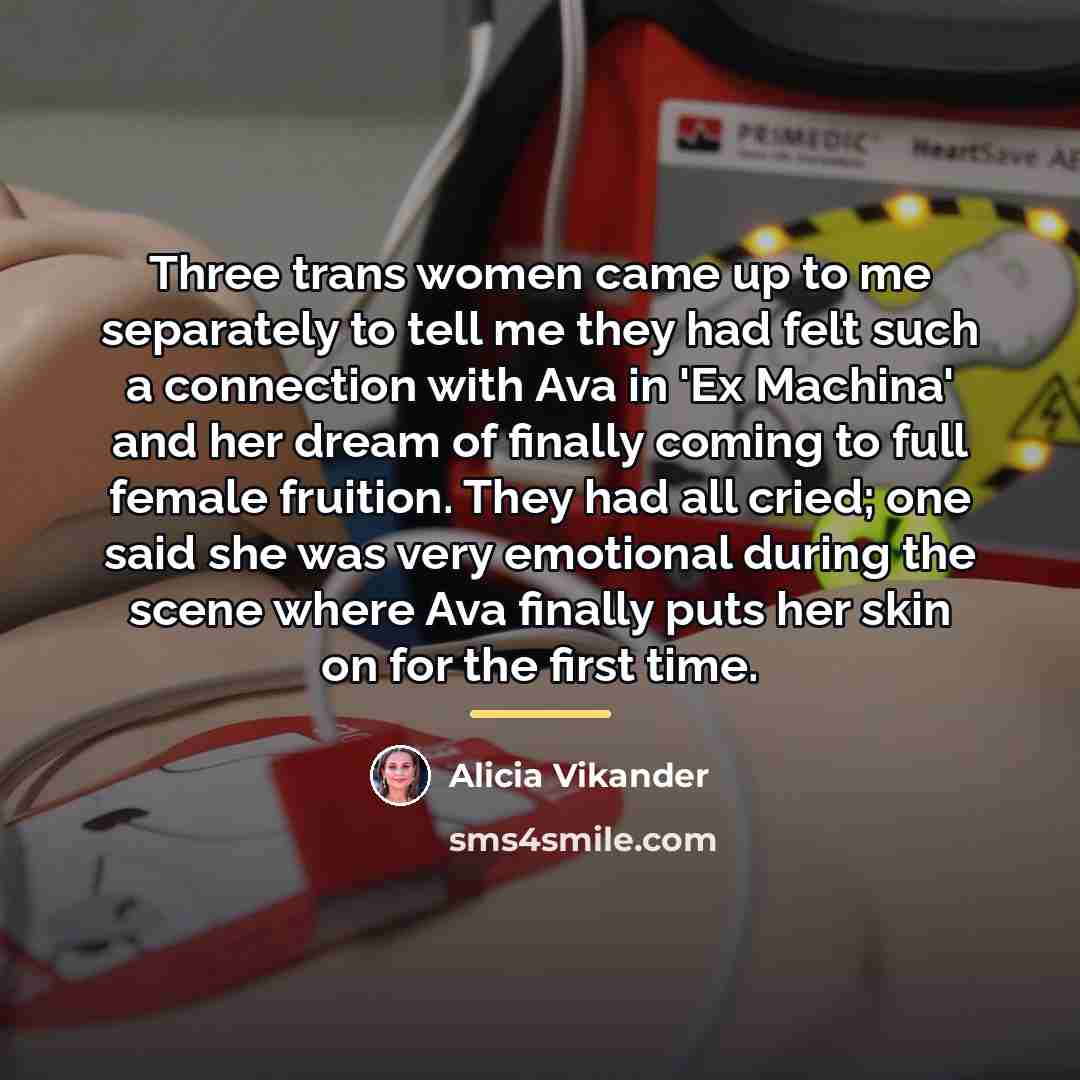 “Three trans women came up to me separately to tell…” quote by Alicia Vikander