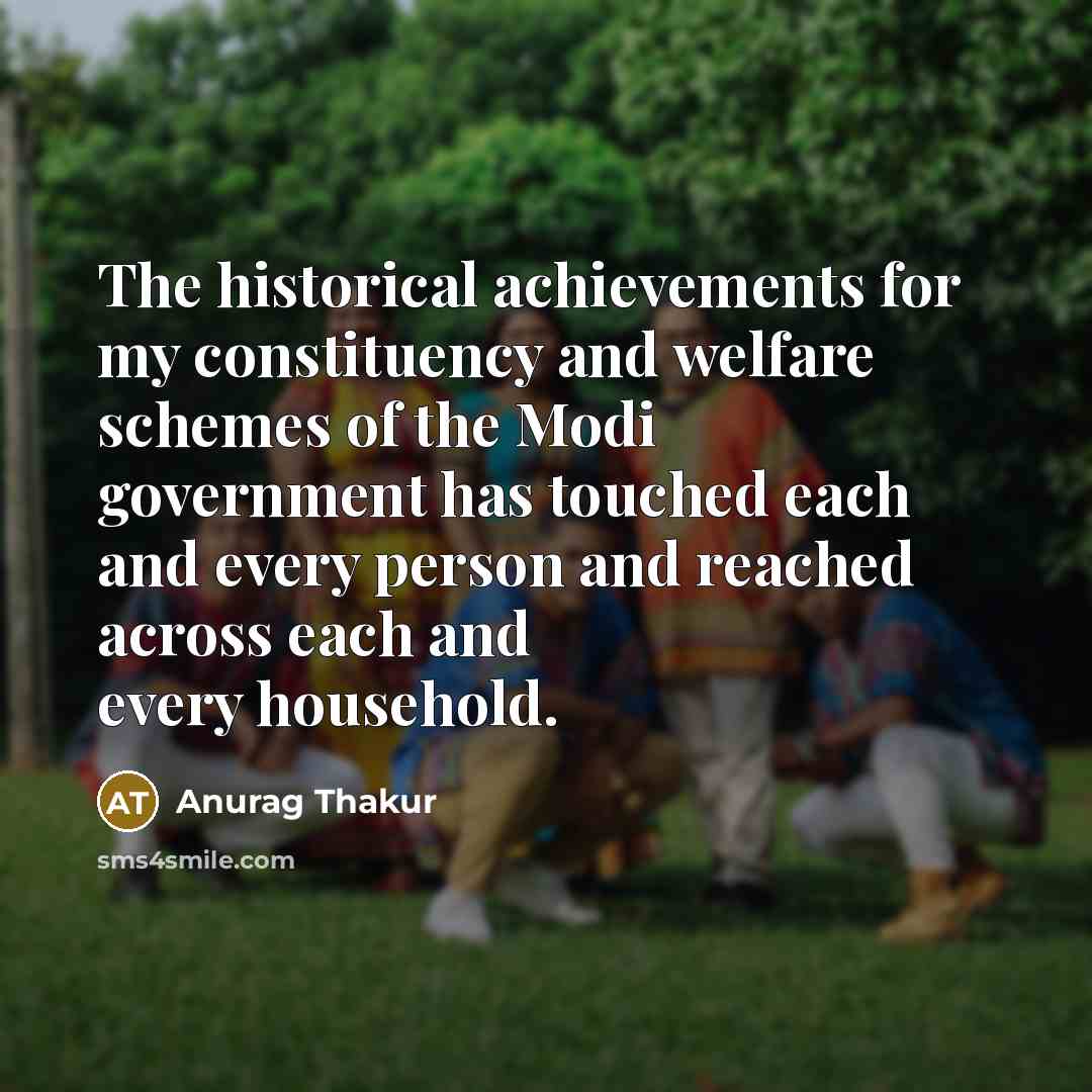 “The historical achievements for my constituency and welfare schemes of…” quote by Anurag Thakur