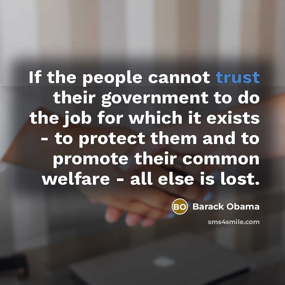 “If the people cannot trust their government to do the…” quote by Barack Obama