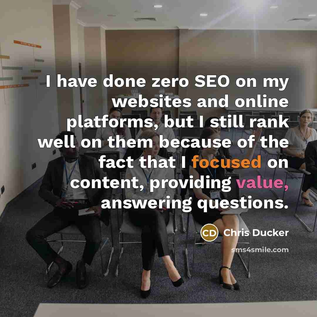 “I have done zero SEO on my websites and online…” quote by Chris Ducker