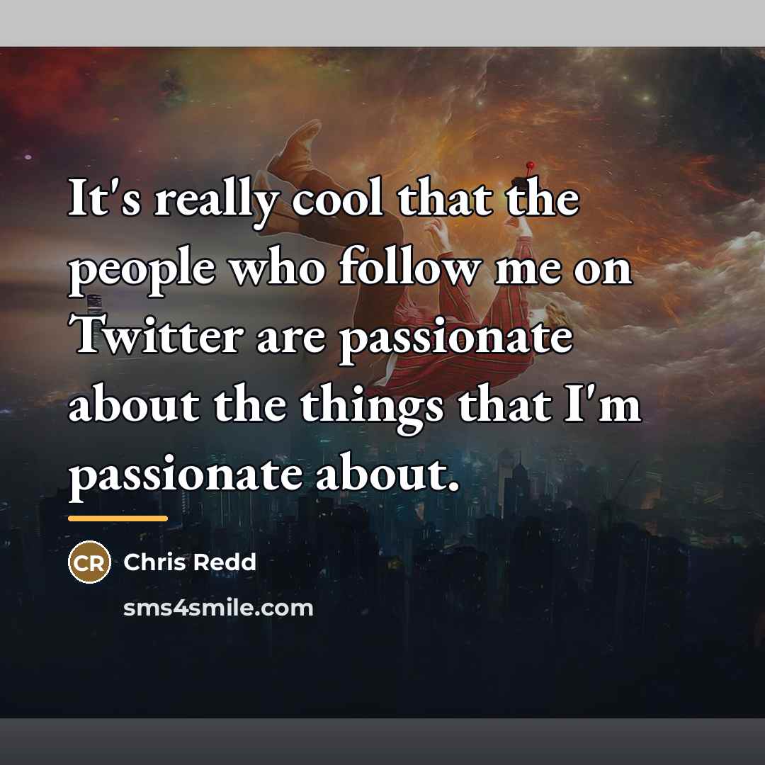 “It's really cool that the people who follow me on…” quote by Chris Redd