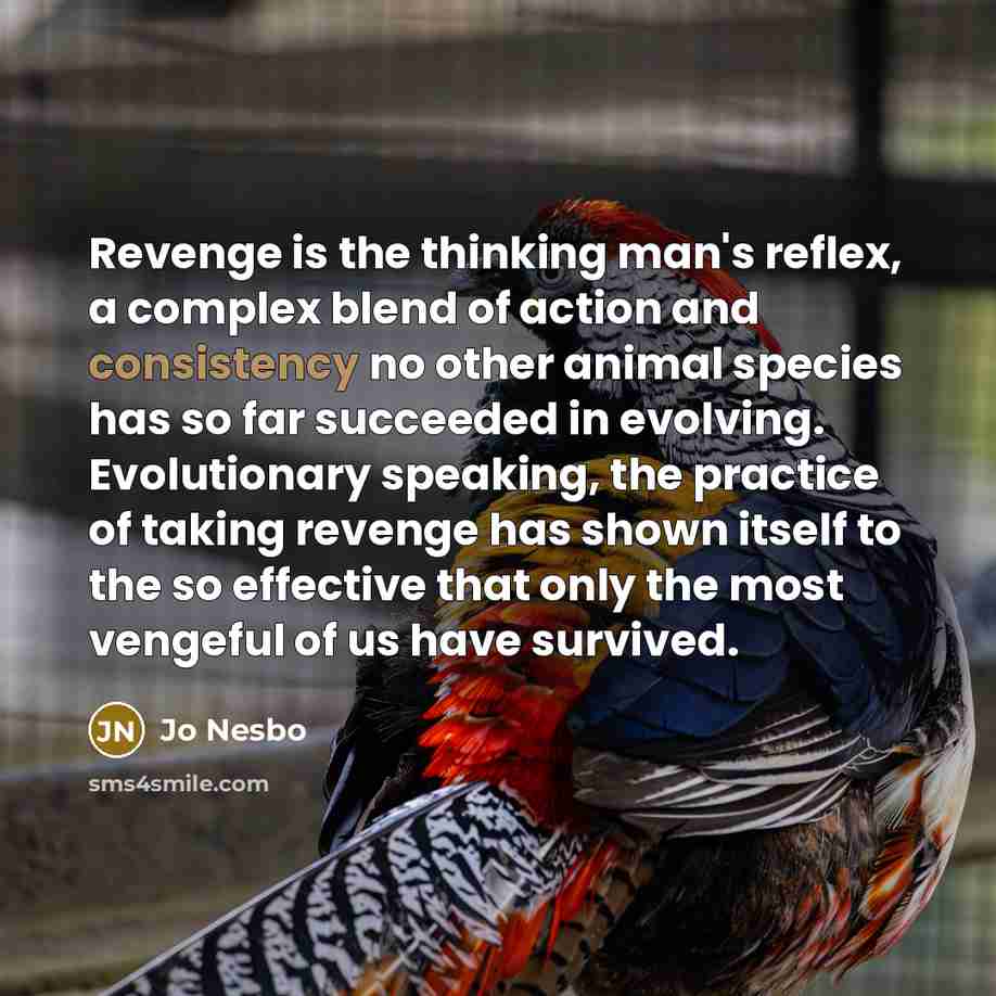 “Revenge is the thinking man's reflex, a complex blend of…” quote by Jo Nesbo