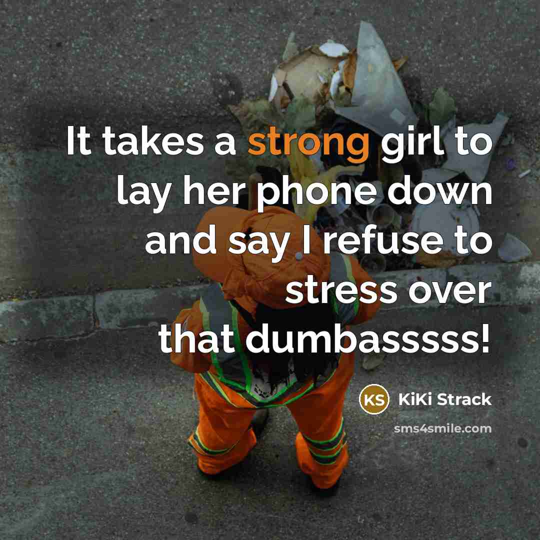 “It takes a strong girl to lay her phone down…” quote by Kiki Strack