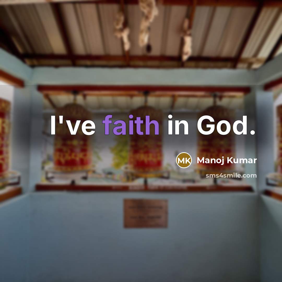 “I've faith in God.…” quote by Manoj Kumar