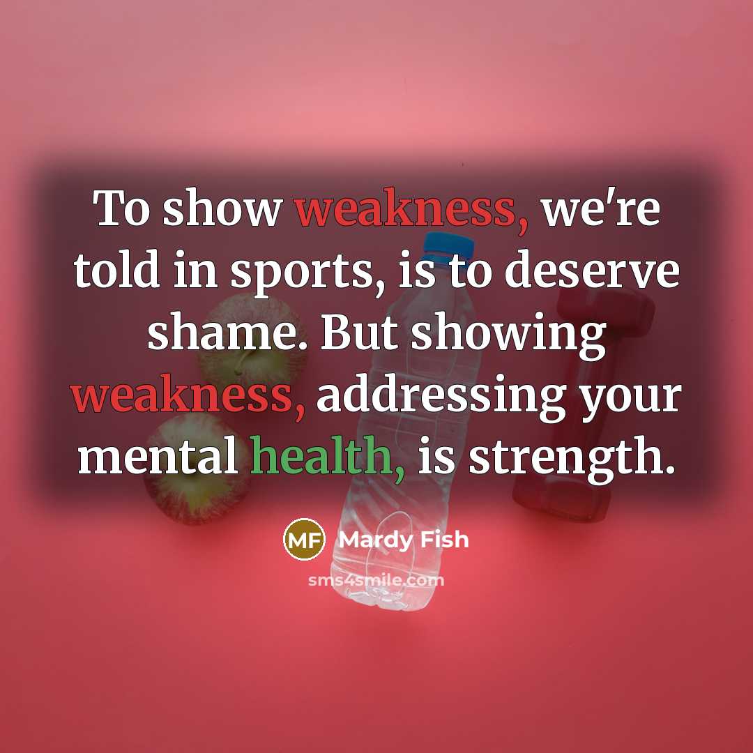 “To show weakness, we're told in sports, is to deserve…” quote by Mardy Fish