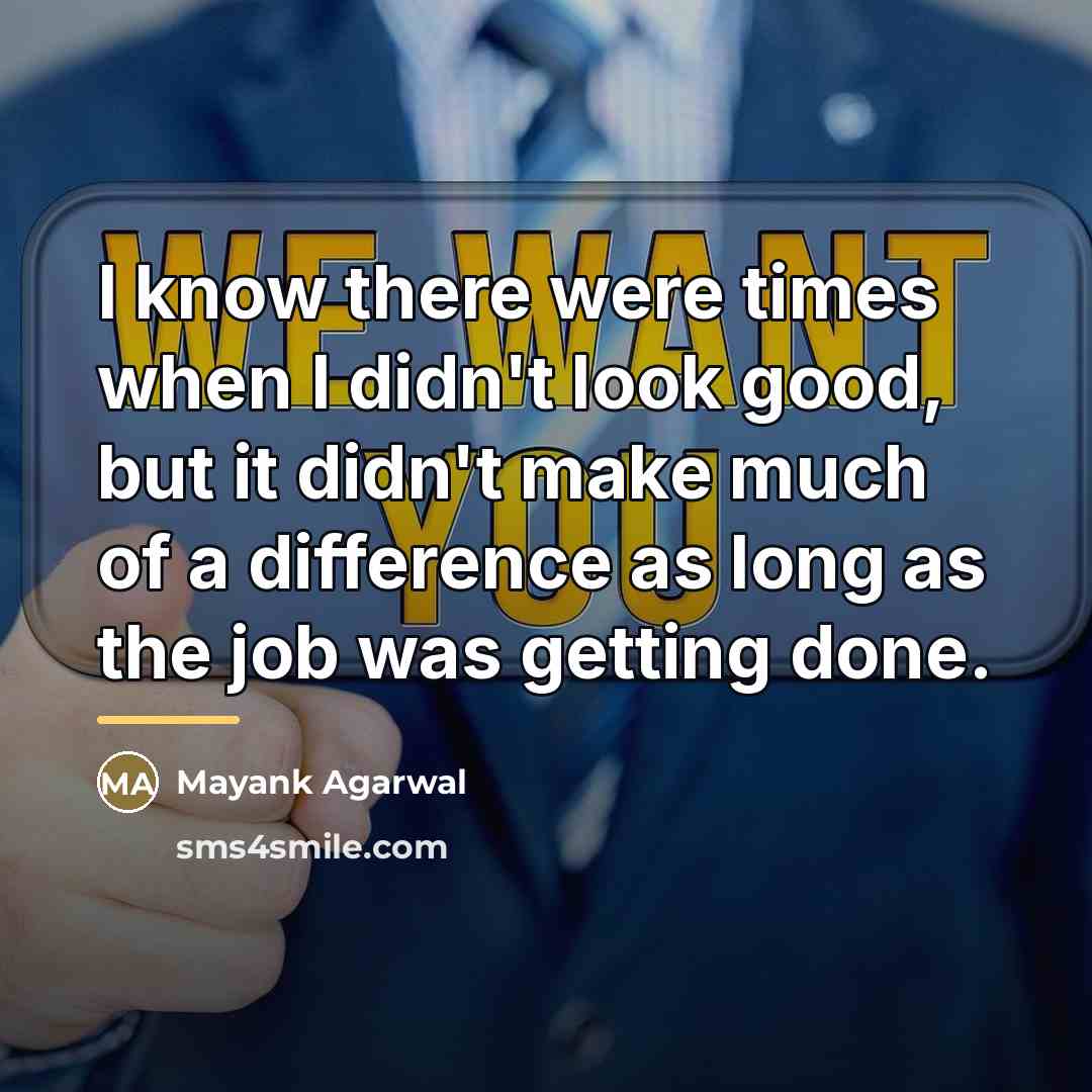 “I know there were times when I didn't look good,…” quote by Mayank Agarwal