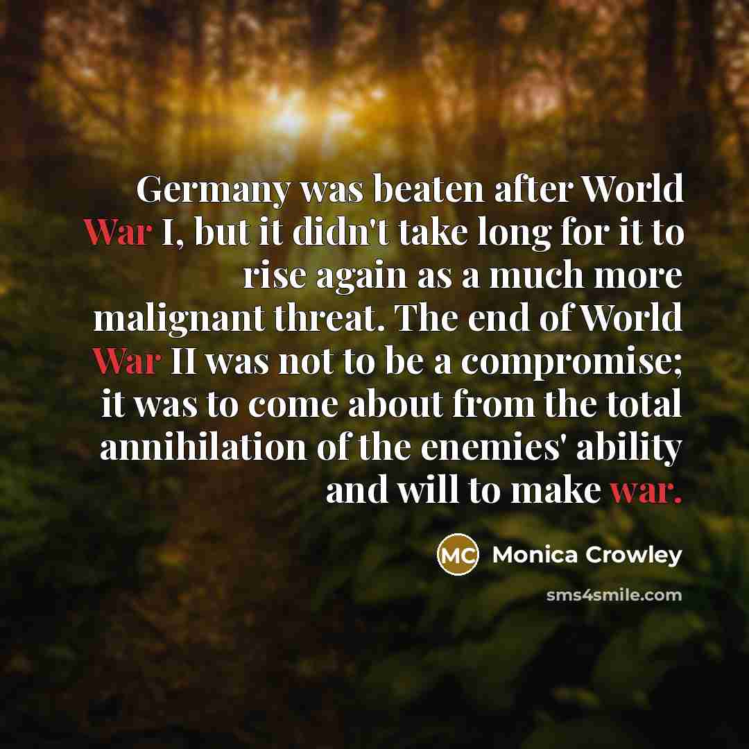 “Germany was beaten after World War I, but it didn't…” quote by Monica Crowley