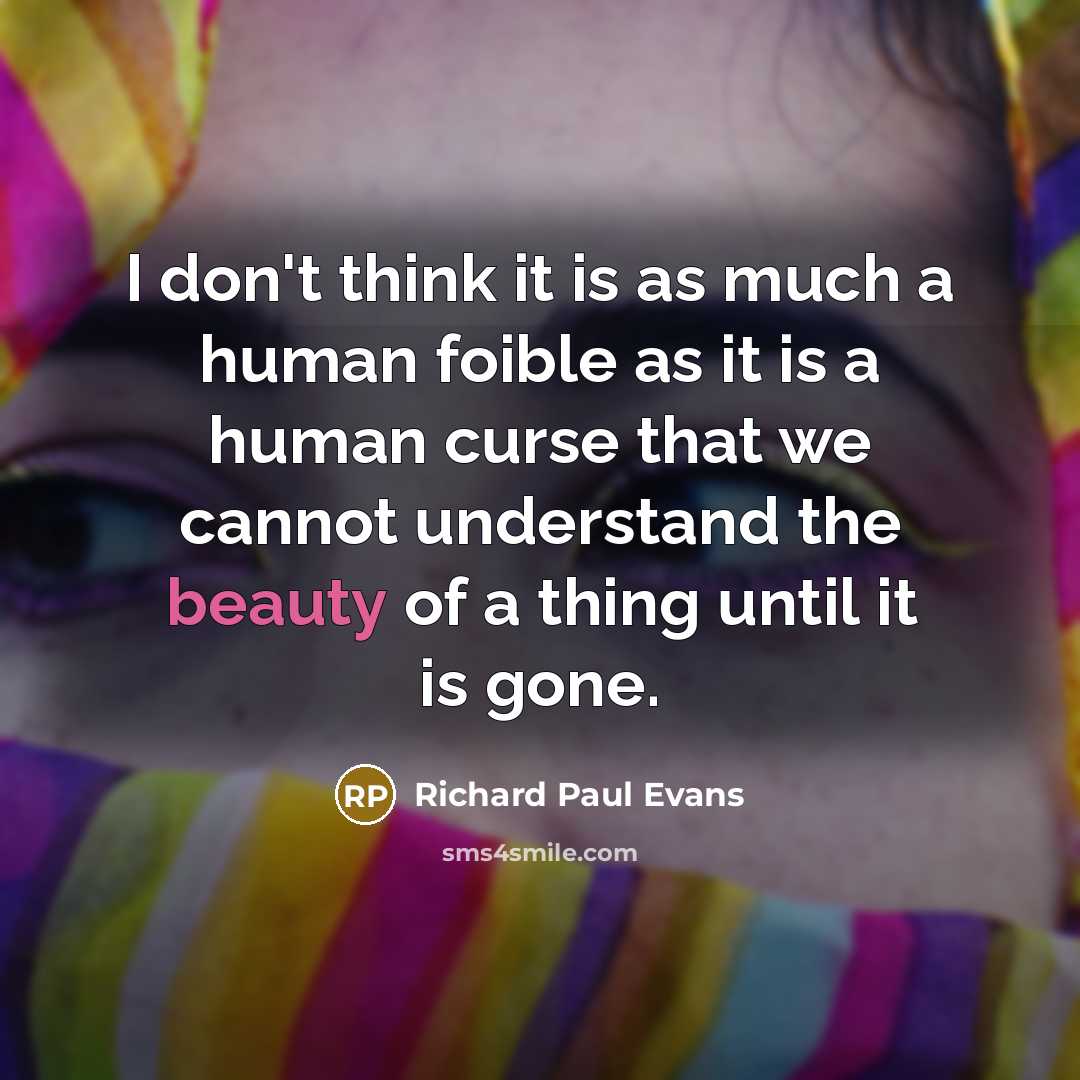 “I don't think it is as much a human foible…” quote by Richard Paul Evans