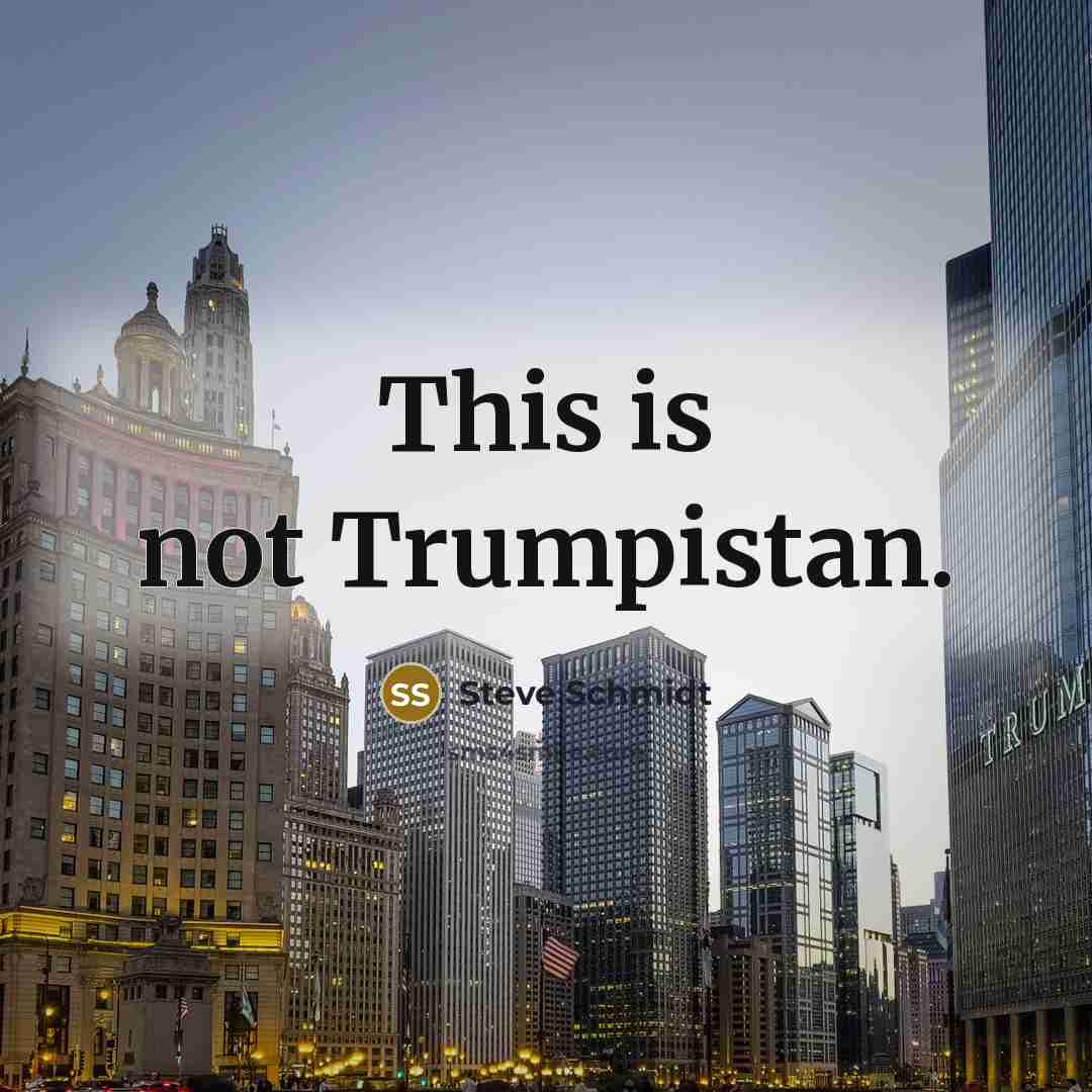 “This is not Trumpistan.” quote by Steve Schmidt