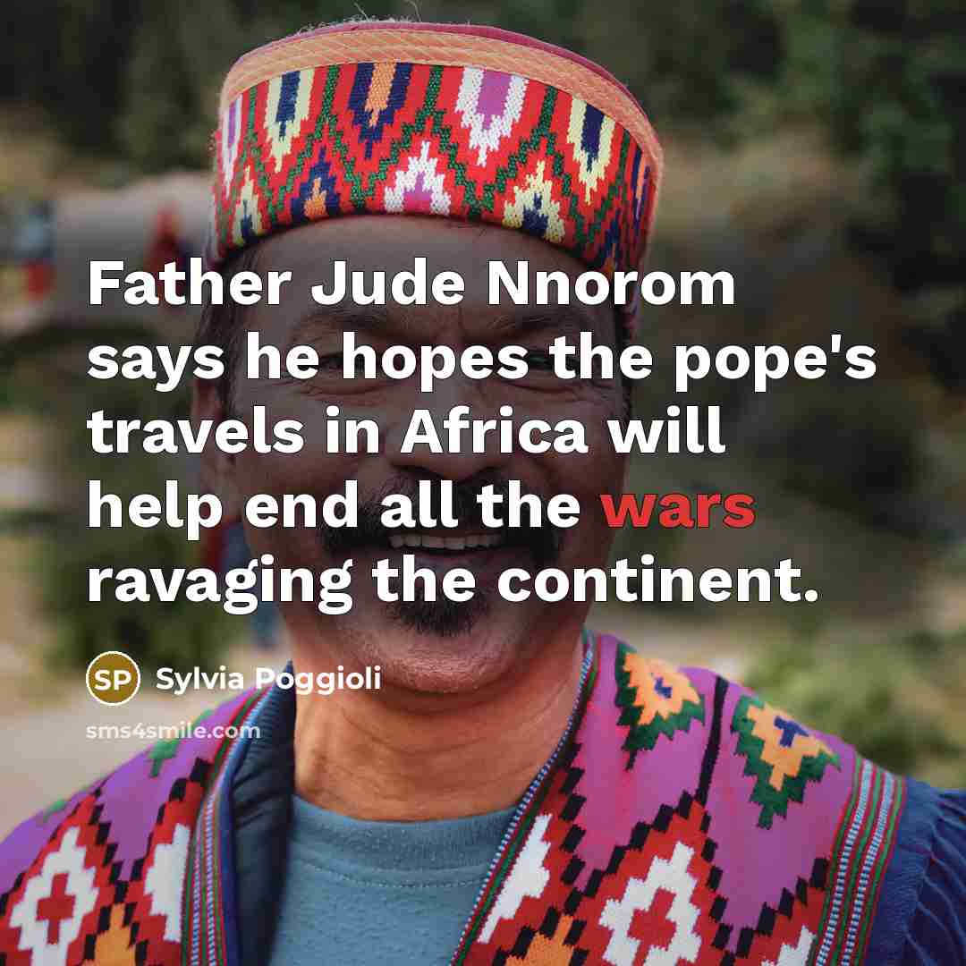 “Father Jude Nnorom says he hopes the pope's travels in…” quote by Sylvia Poggioli
