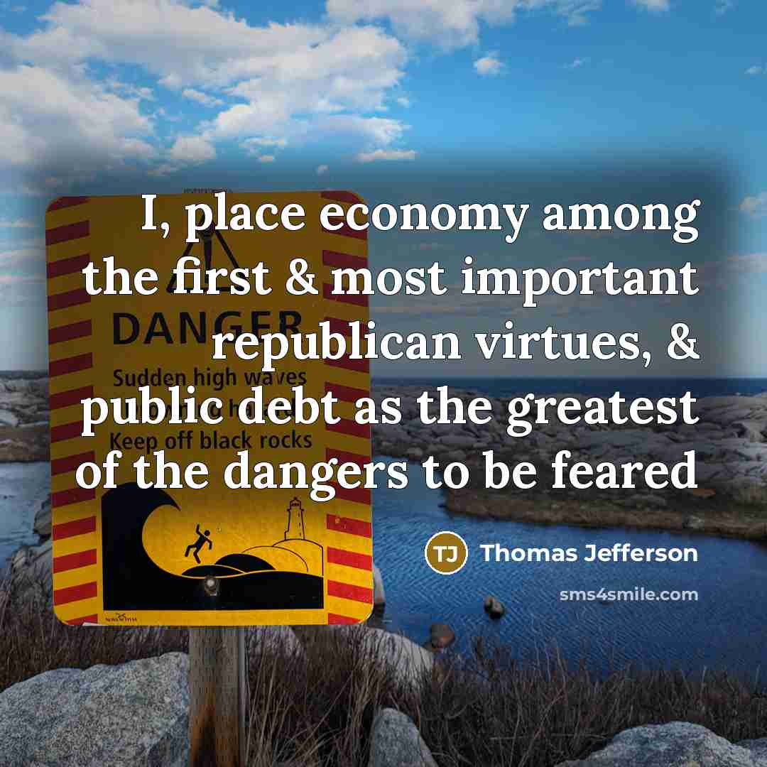 “I, place economy among the first & most important republican…” quote by Thomas Jefferson