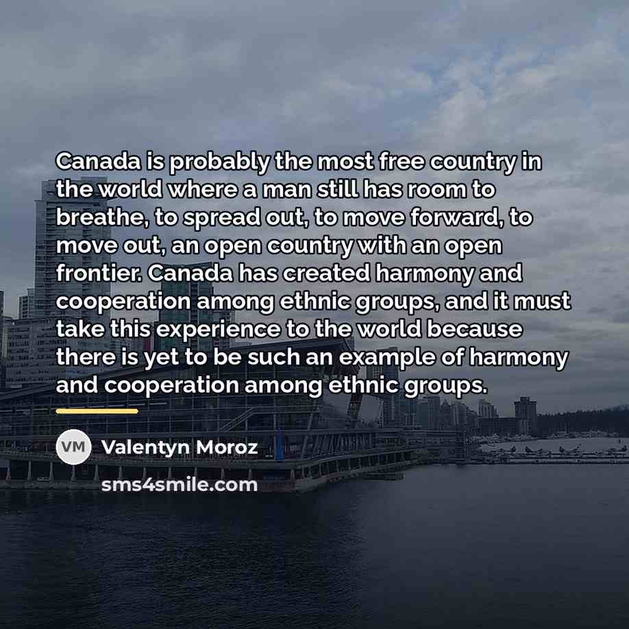 “Canada is probably the most free country in the world…” quote by Valentyn Moroz