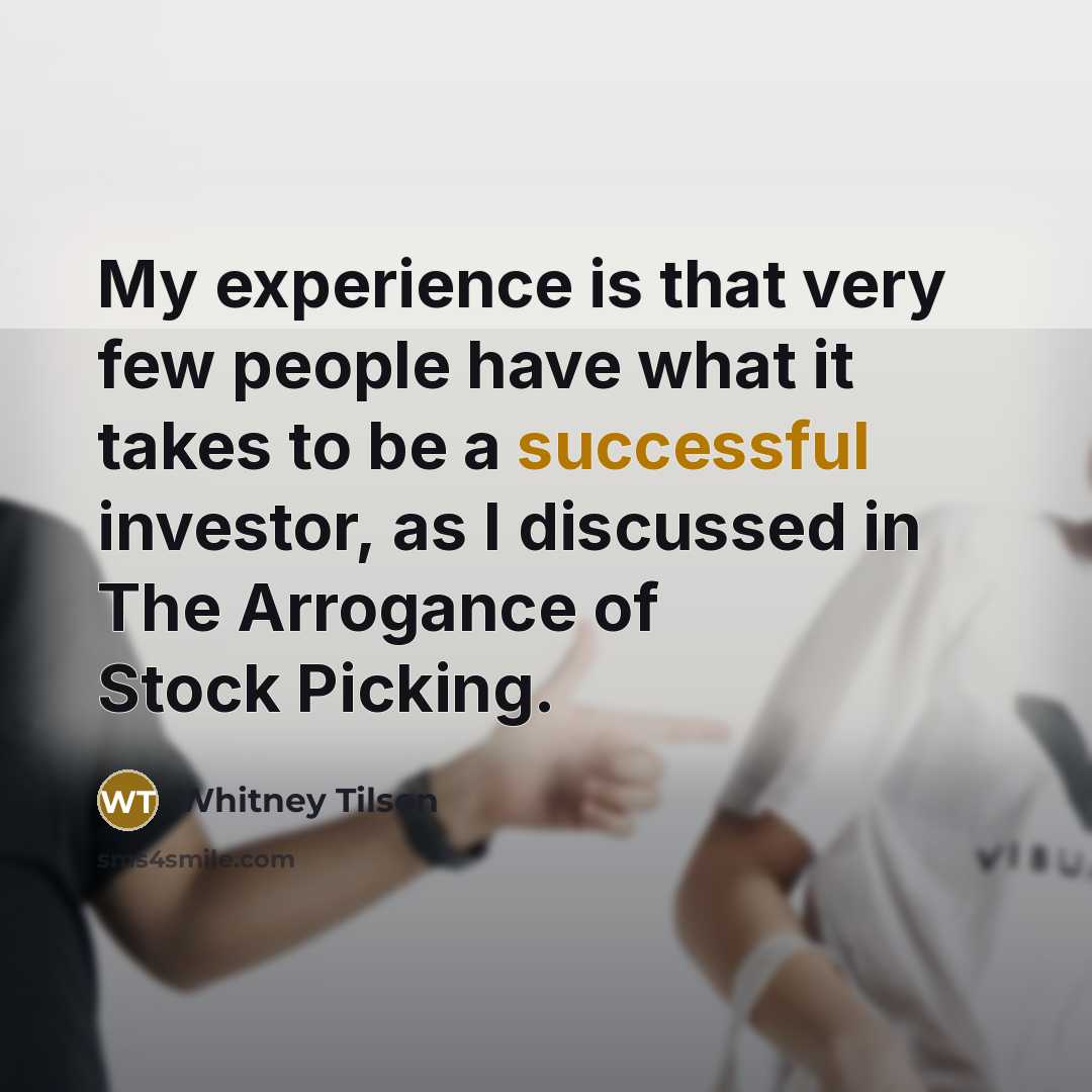 “My experience is that very few people have what it…” quote by Whitney Tilson